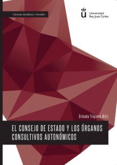 el consejo de estado y los organos consultivos autonomicos-orlando triguero ortiz-9788415455745