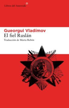 el fiel ruslan (ebook)-gueorgui vladimov-9788415625445