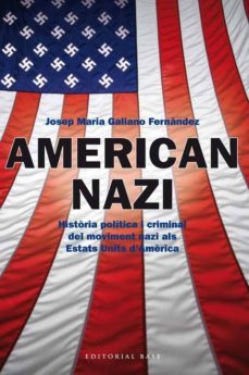 american nazi-josep maria galiano fernandez-9788415711445
