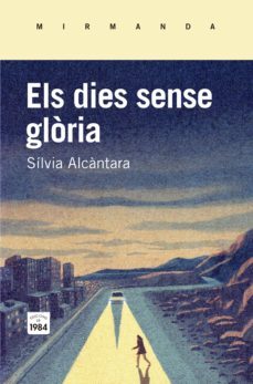 els dies sense gloria-silvia alcantara-9788415835745