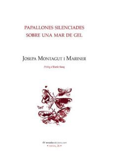 papallones silenciades sobre una mar de gel-josepa montagut mariner-9788415896845