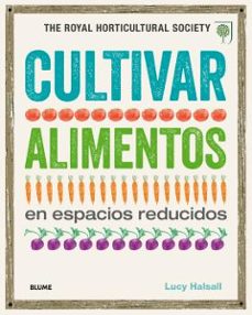 cultivar alimentos en espacios reducidos-lucy halsall-9788416138845