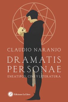dramatis personae: eneatipos, cine y literatura-claudio naranjo-9788416145645