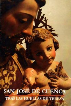 san jose de cuenca. tras las huellas de teresa-9788416161645
