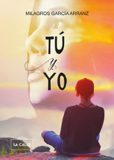 tu y yo-milagros garcia arranz-9788416164745