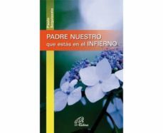 padre nuestro que estas en el infierno-paolo scquizzato-9788416180745