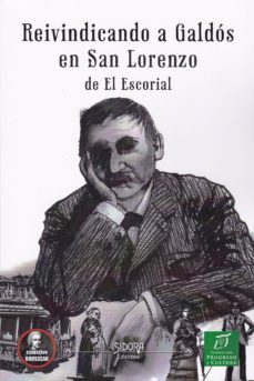 reivindicando a galdos en san lorenzo de el escorial-9788416250745