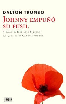 johnny empuño su fusil-dalton trumbo-9788416259045