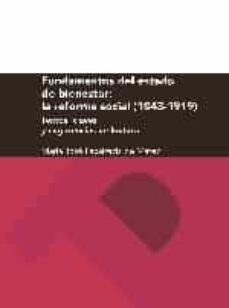 fundamentos del estado de bienestar: la reforma social (1843-1919 )-maria jose lacalzada de mateo-9788416272945
