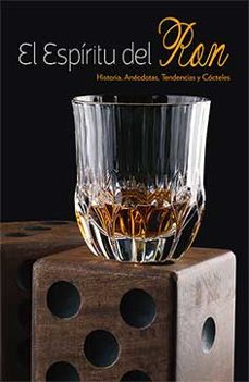 el espiritu del ron: historia, anecdotas, tendencias y cocteles-giovanna moldenhauer-fabio petroni-9788416279845