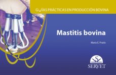guias practicas en produccion bovina. mastitis bovina-maria e. prado-9788416315345