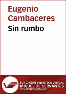 sin rumbo (ebook)-eugenio cambaceres-9788416369645