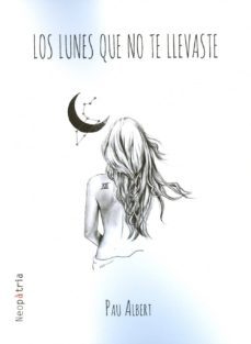 los lunes que no te llevaste-pau albert-9788416391745