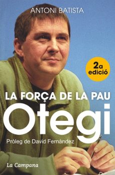 otegi, la força de la pau-9788416457045