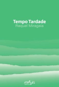 tempo tardade-raquel miragaia-9788416545445