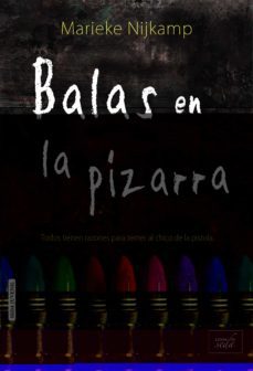 balas en la pizarra-marieke nijkamp-9788416550845