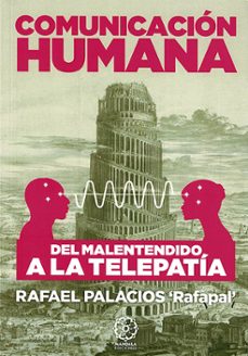 comunicacion humana: del malentendido a la telepatia-9788416765645