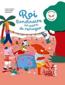 roi rondinaire no para de remugar-virginie aladjidi-caroline pellissier-aurore carric-9788416774845