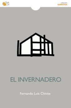 el invernadero (ebook)-fernando luis chivite-9788416794645
