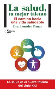 la salud tu mejor talento-lourdes tomas-9788416820245