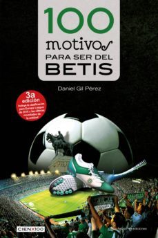 100 motivos para ser del betis (ebook)-daniel gil perez-9788416918645