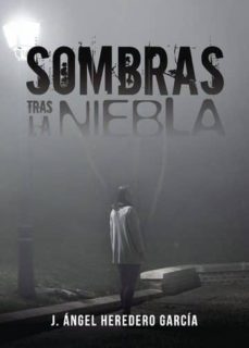 sombras tras la niebla (ebook)-j. angel heredero garcia-9788416937745