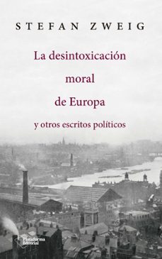 la desintoxicacion moral de europa-stefan zweig-9788417114145