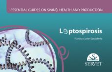 essential guides on swine health and production. leptospirosis-francisco javier garcia peña-9788417225445