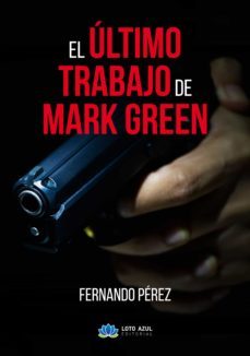 el ultimo trabajo de mark green (ebook)-9788417307745