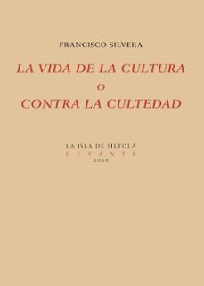 la vida de la cultura o contra la cultedad-9788417352745