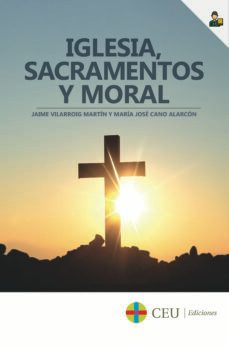 iglesia, sacramentos y moral-jaime vilarroig martin-9788417385545
