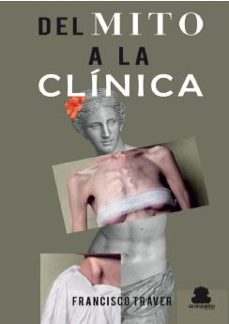 del mito a la clinica-francisco traver-9788417409845