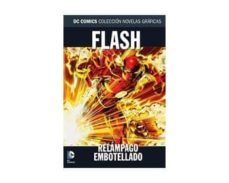 coleccion novelas graficas nº 62: flash: relampago embotellado-9788417480745