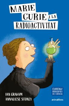 marie curie i la radioactivitat-ian graham-9788417599645