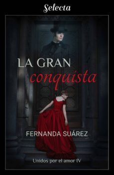 la gran conquista (unidos por el amor 4) (ebook)-9788417606145