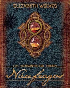 los caminantes del tiempo: naufragos (ebook)-elizabeth wolves-9788417679545