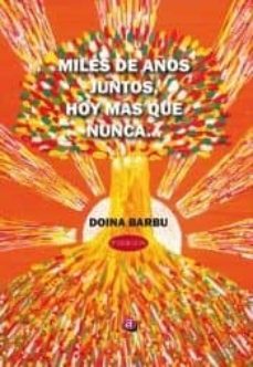 miles de años juntos: hoy mas que nunca (3ª ed.)-doina barbu-9788417698645