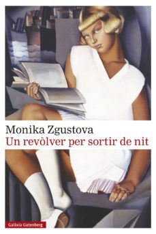 un revòlver per sortir de nit (ebook)-monika zgustova-9788417971045