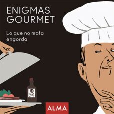 enigmas gourmet, lo que no mata engorda-margarita dura-9788418008245