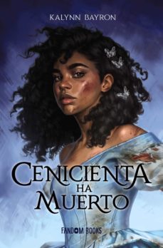 cenicienta ha muerto-kalynn bayron-9788418027345