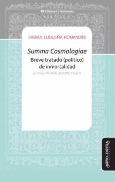 summa cosmologiae. breve tratado (politico) de inmortalidad.-9788418095245