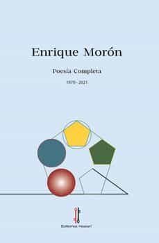 poesia completa de enrique moron (1970-2021)-enrique moron-9788418163845