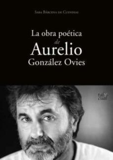 la obra poetica de aurelio gonzalez ovies-9788418286445