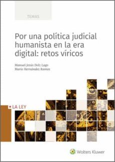por una politica judicial humanista en la era digital: retos viri cos-manuel jesus dolz lago-mario hernandez ramos-9788418349645