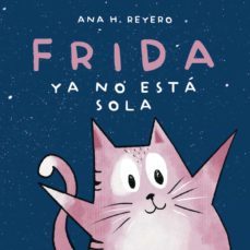 frida ya no esta sola-ana reyero-9788418501845