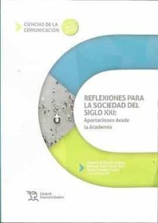 reflexiones para la sociedad del siglo xxi: aportaciones desde la academia-9788418534645