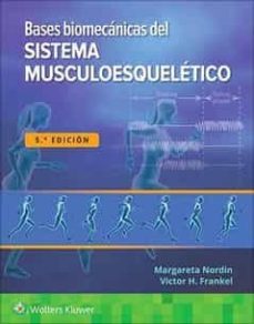 bases biomecanicas del sistema musculoesqueletico (5ª ed.)-margareta nordin-9788418563645