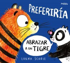 preferiria abrazar a un tigre-9788418609145