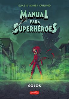 manual para superheroes 3. solos-elias vahlund-9788418774645