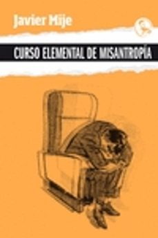 curso elemental de misantropia-javier mije-9788418782145